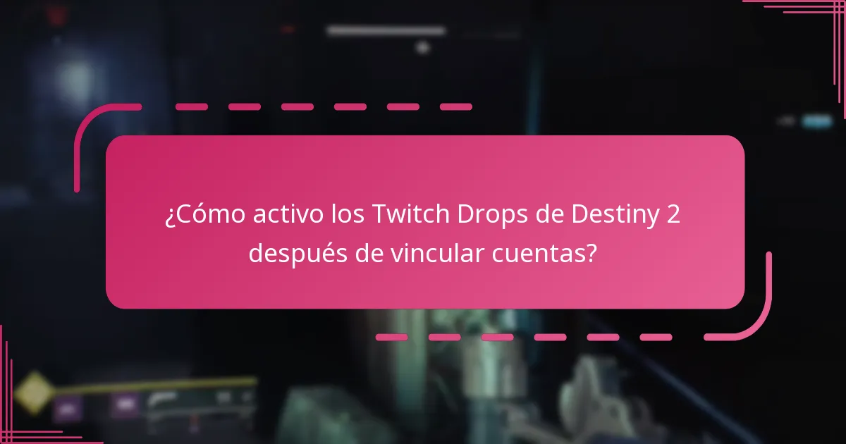 ¿Cuáles son los requisitos de elegibilidad para los Twitch Drops de Destiny 2?