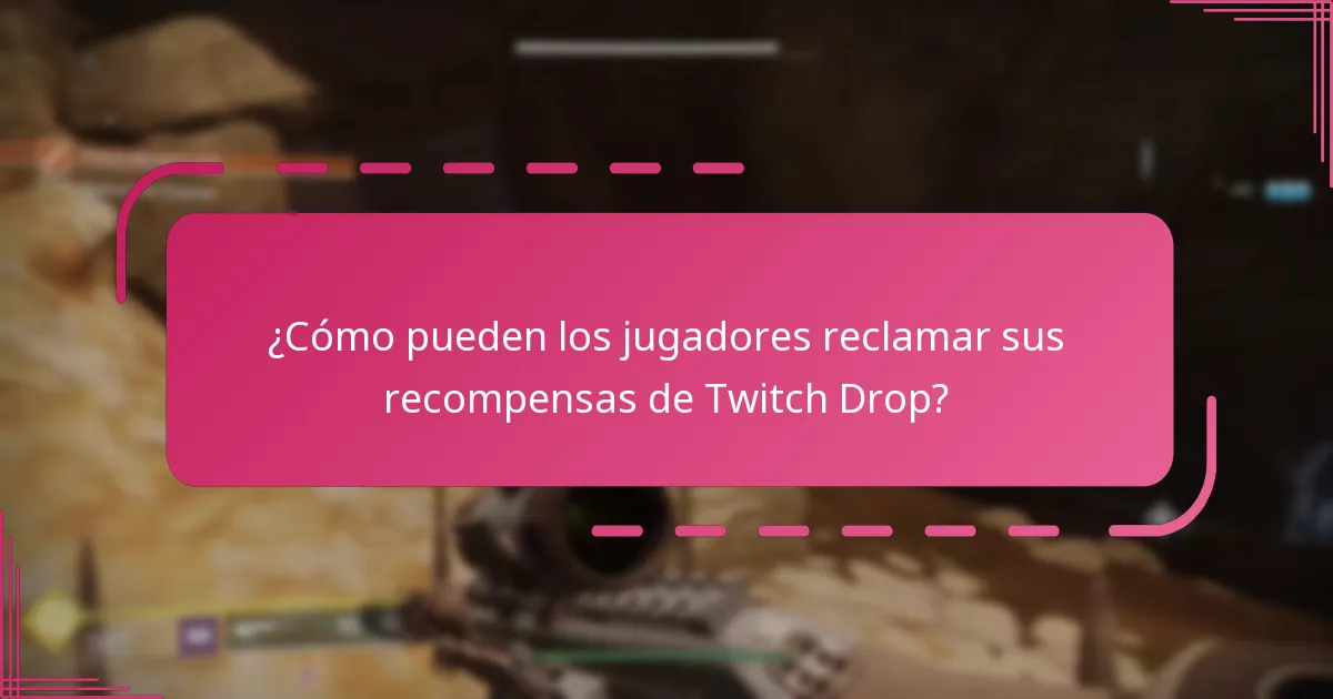 ¿Cómo pueden los jugadores reclamar sus recompensas de Twitch Drop?