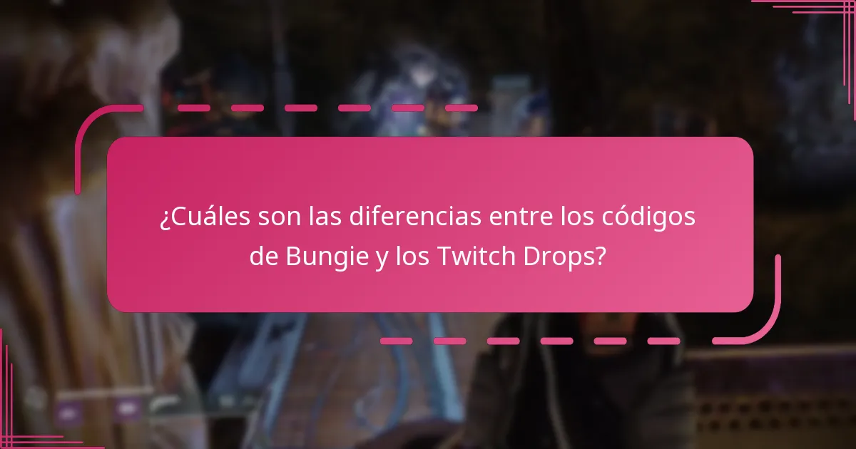 ¿Cuáles son las diferencias entre los códigos de Bungie y los Twitch Drops?