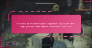 Seguimiento del progreso del Pase de Temporada de Destiny 2: Monitoreo del progreso, Hitos de recompensas, Herramientas comunitarias