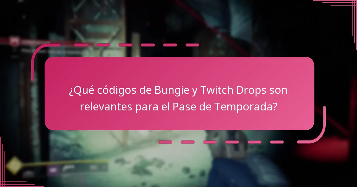 ¿Qué códigos de Bungie y Twitch Drops son relevantes para el Pase de Temporada?