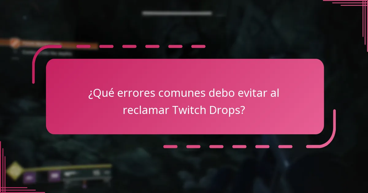 ¿Cuáles son los requisitos de elegibilidad para reclamar Twitch Drops?