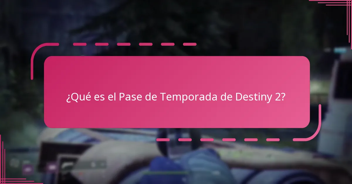 ¿Cuándo es el mejor momento para comprar el Pase de Temporada de Destiny 2?